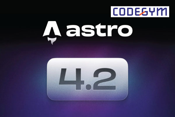 Astro 4.2 cập nhật