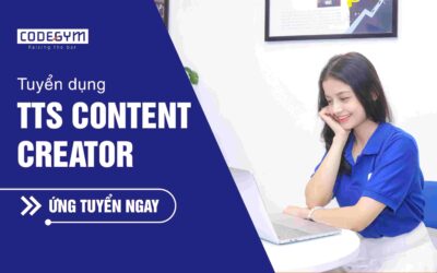 [CodeGym] Tuyển dụng Thực tập sinh Content Creator