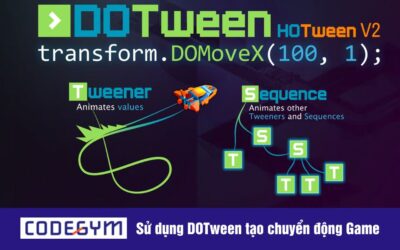 Sử dụng DOTween Unity để tạo chuyển động mượt mà cho Game
