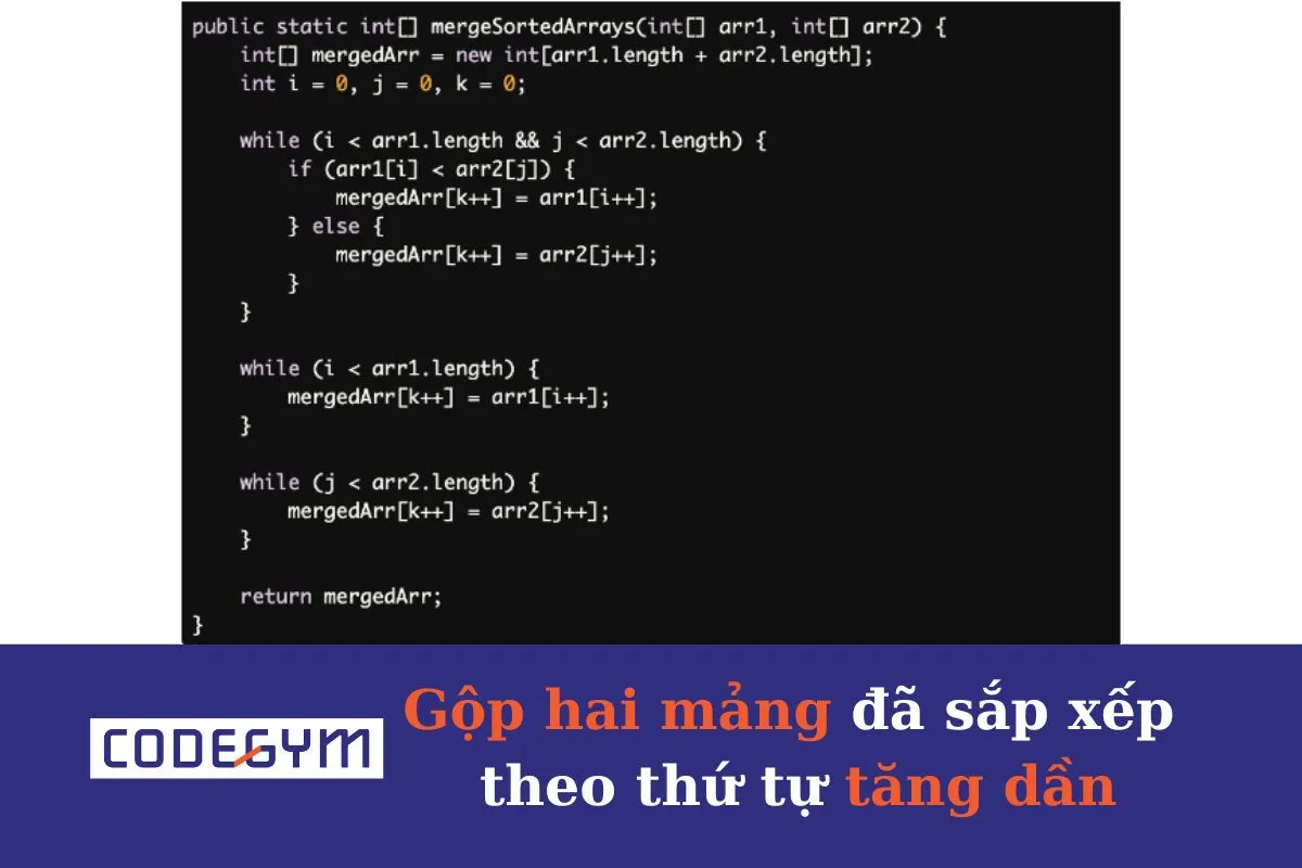 [Mỗi ngày 1 thuật toán] Gộp hai mảng đã sắp xếp theo thứ tự tăng dần