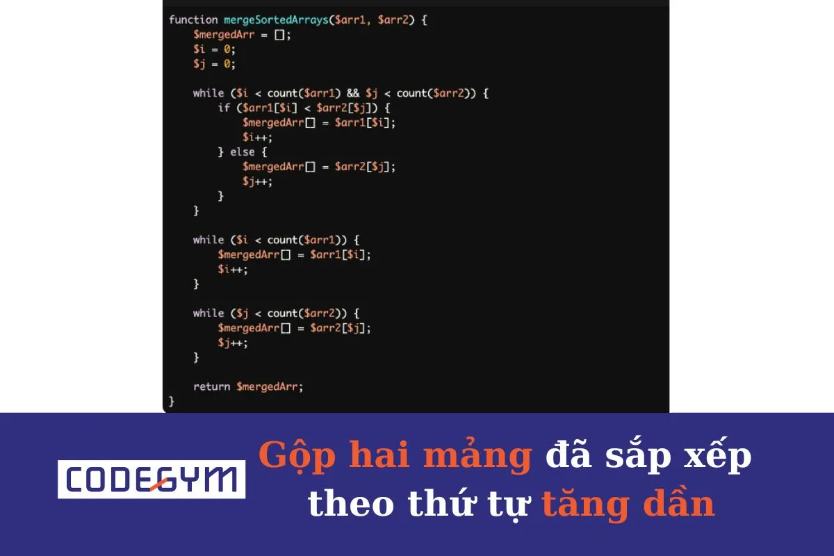 [Mỗi ngày 1 thuật toán] Gộp hai mảng đã sắp xếp theo thứ tự tăng dần