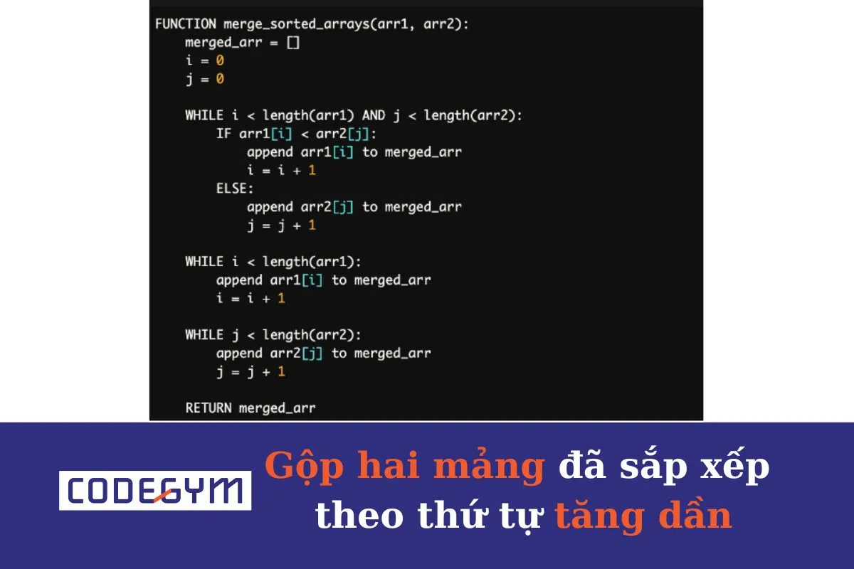 [Mỗi ngày 1 thuật toán] Gộp hai mảng đã sắp xếp theo thứ tự tăng dần