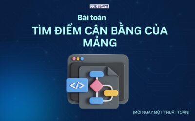 [Mỗi ngày 1 thuật toán] Bài toán Tìm điểm cân bằng của mảng