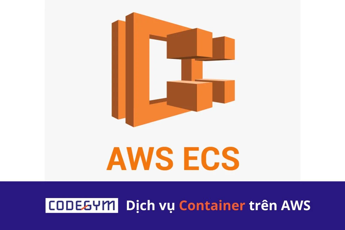 Dịch vụ Container Service trên AWS