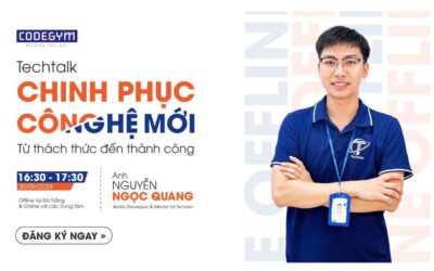 Techtalk “Chinh phục công nghệ mới: Từ thách thức đến thành công”