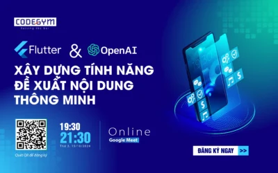 Techtalk “Flutter & OpenAI: Xây dựng ứng dụng đề xuất nội dung thông minh”