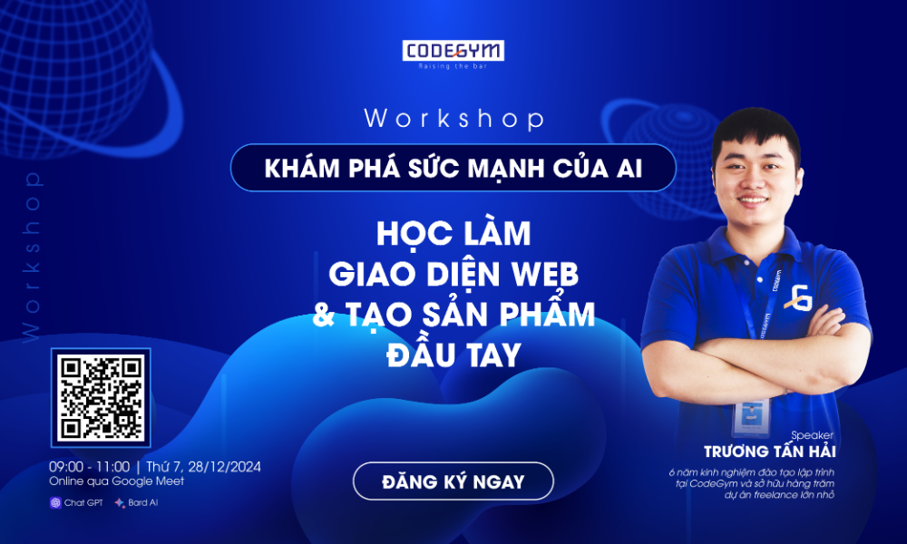 [MIỄN PHÍ] Workshop: ''Khám phá sức mạnh của AI: Học làm giao diện web và tạo sản phẩm đầu tay"