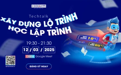 [MIỄN PHÍ] Techtalk “Xây dựng lộ trình học lập trình”