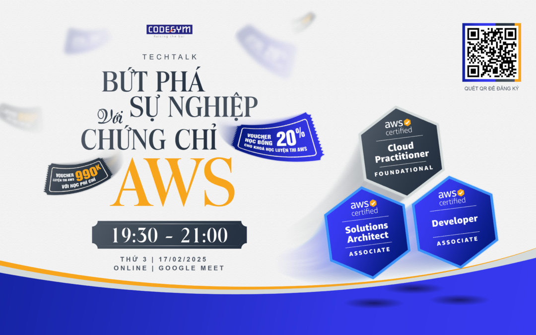 Techtalk "Bứt phá sự nghiệp với chứng chỉ AWS"