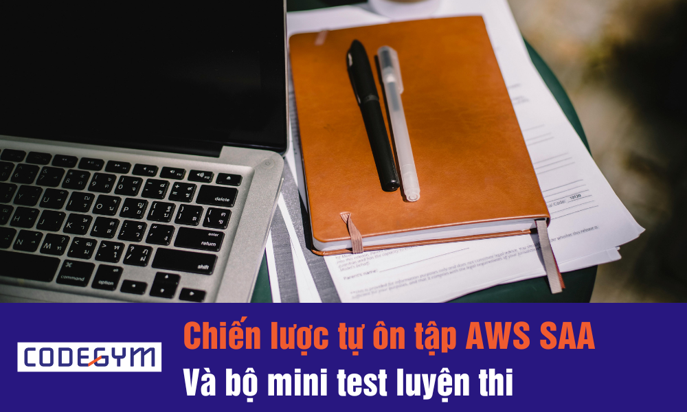 Chien-luoc-tu-on-tap-AWS-Solution-Architect-Associate-Bo-mini-test-luyen-thi