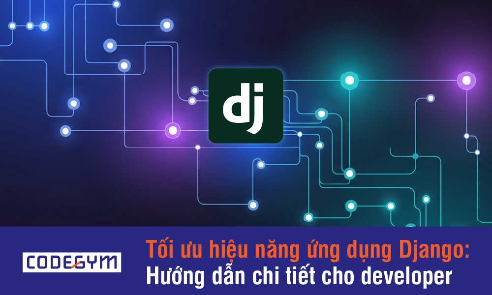 toi-uu-hieu-nang-Django
